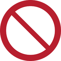 A red circle with a diagonal line from top left to bottom right, representing 'Do Not'
