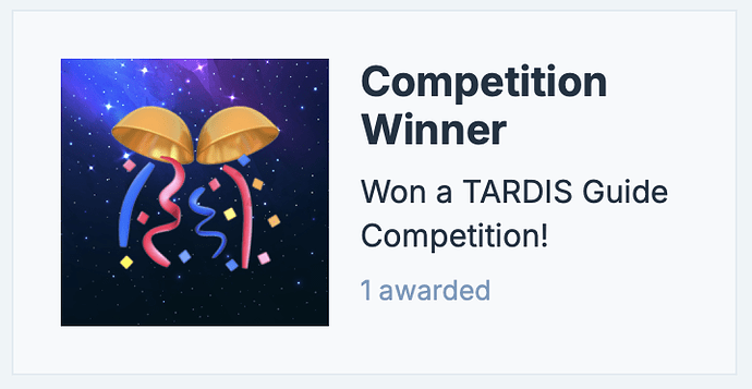 The image displays a badge titled "Competition Winner," celebrating someone who won a TARDIS Guide Competition, complete with festive graphics of confetti and party streamers. (Captioned by AI)