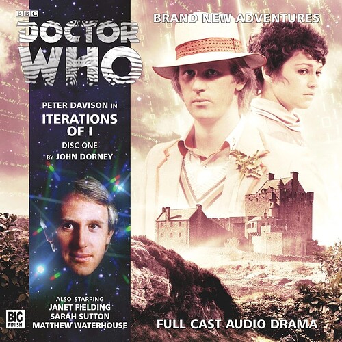 The image is a cover for a "Doctor Who" audio drama titled "Iterations of I," featuring Peter Davison and other cast members, with a backdrop of a castle and mysterious, bright visuals. (Captioned by AI)