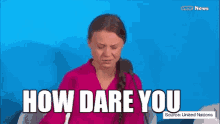 how-dare-you-greta-thunberg